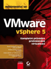 Mistrovství ve VMware vSphere 5 - Kompletní průvodce profesionální  virtualizací - Scott Lowe | Databáze knih