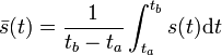 \bar{s}(t)= \frac{1}{t_b-t_a}\int_{t_a}^{t_b}s(t)\mathrm{d}t