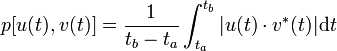 p[u(t),v(t)]= \frac{1}{t_b-t_a}\int_{t_a}^{t_b}|u(t)\cdot v^*(t)|\mathrm{d}t